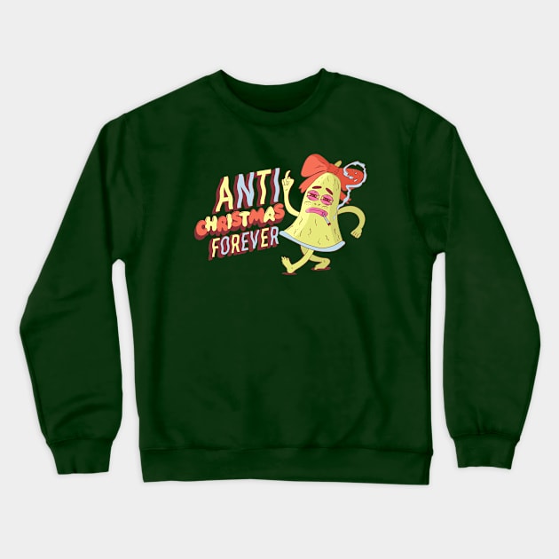 ANTI CHRISTMAS FOREVER Crewneck Sweatshirt by Bombastik